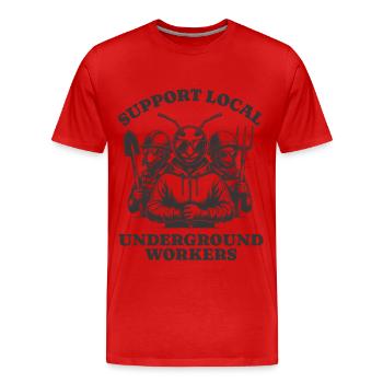 Support Local Underground Workers Lustiges Ant - Männer Premium Bio T-Shirt - Rot - Vorne - Damien (186cm)