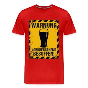 Warnschild Bierlaune – Vorübergehend Besoffen - Männer Premium Bio T-Shirt - Rot - Vorne - Damien (186cm)