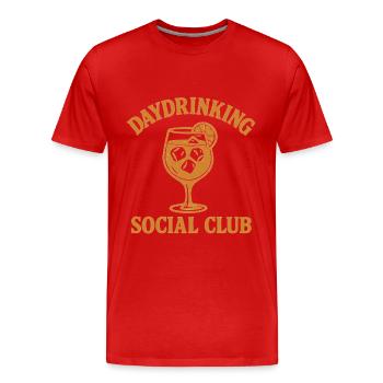 Daydrinking Social Club – Drôle de dicton - T-shirt bio Premium Homme - rouge - Devant - Damien (186cm)