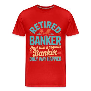 Banker Retired Pensioner Banker - Men's Premium Organic T-Shirt - red - Front - Damien (186cm)