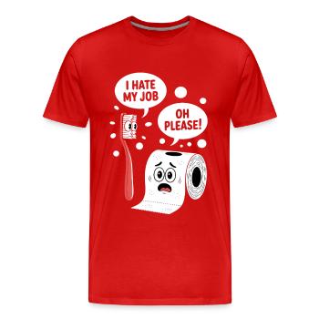 Funny bathroom saying humor - Men's Premium Organic T-Shirt - red - Front - Damien (186cm)