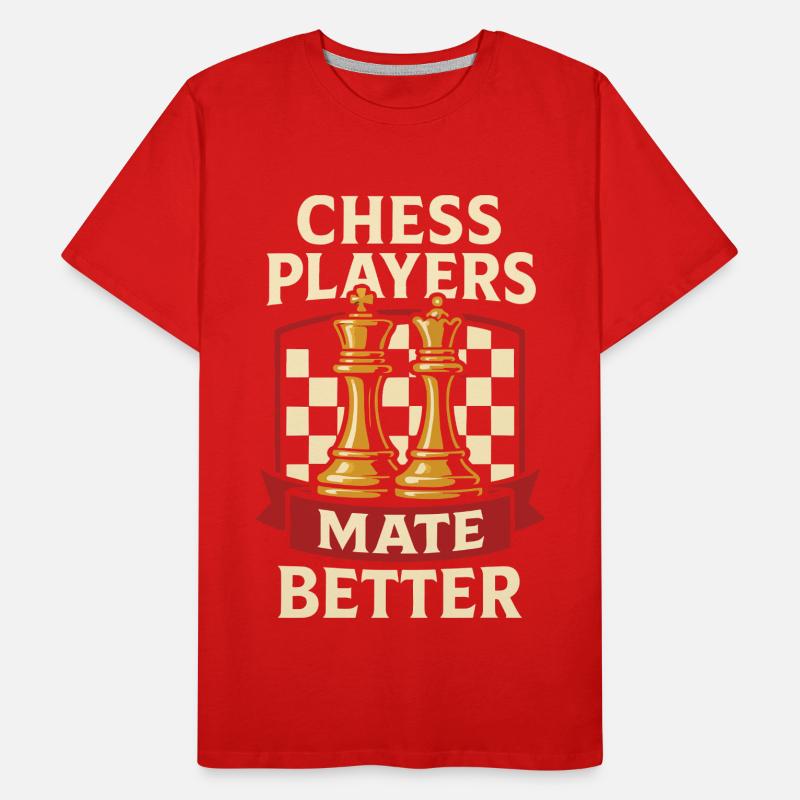 Chess Player Checkmating Better Checkmate Humor Men's Premium Organic T-Shirt