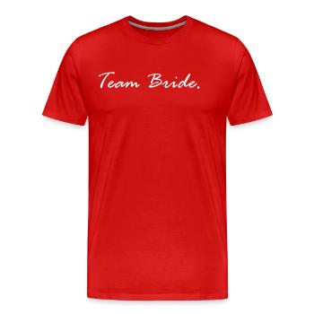 Team Bride - Men's Premium Organic T-Shirt - red - Front - Damien (186cm)