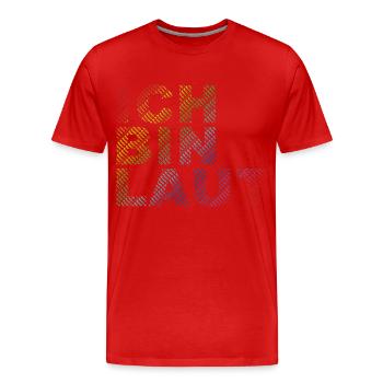 ICH BIN LAUT - Männer Premium Bio T-Shirt - Rot - Vorne - Damien (186cm)
