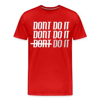 The Power of 'Do It!' , Motivation, No Regrets - Men's Premium Organic T-Shirt - red - Front - Damien (186cm)