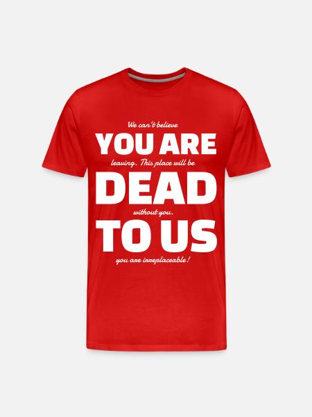 YOU ARE DEAD TO US - Men's Premium Organic T-Shirt - red