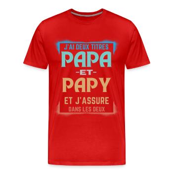 T-shirt pour Papa et Papy - J'ai Deux Titres Papa - T-shirt bio Premium Homme - rouge - Devant - Damien (186cm)