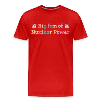 Großer Fan von Kernenergie - Männer Premium Bio T-Shirt - Rot - Vorne - Damien (186cm)
