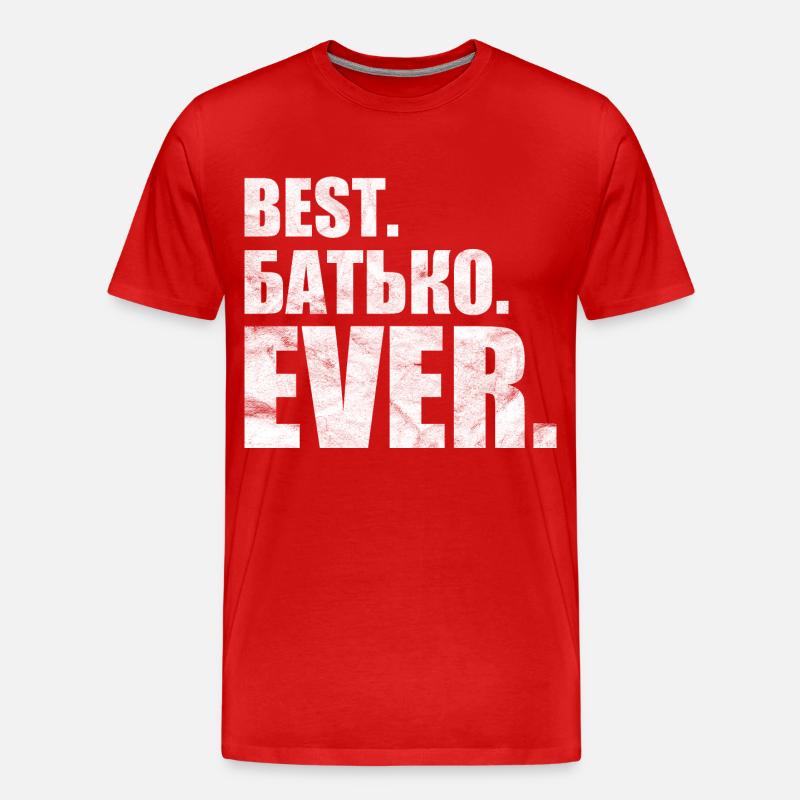 Best. Батько. ever. лучшая. Батько. навсегда. - Männer Premium Bio T-Shirt - Rot