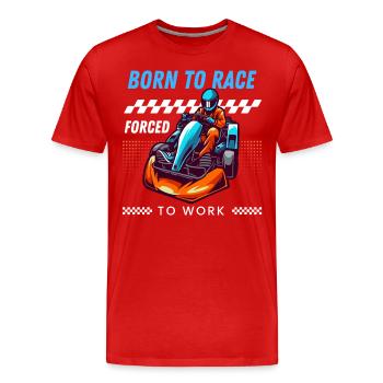 Geboren für die Rasse, gezwungen zur Arbeit - Männer Premium Bio T-Shirt - Rot - Vorne - Damien (186cm)