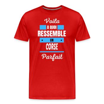 Voila a quoi ressemble un CORSE parfait - T-shirt bio Premium Homme - rouge - Devant - Damien (186cm)
