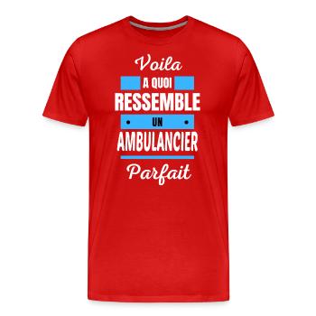 Voila a quoi ressemble un AMBULANCIER parfait - T-shirt bio Premium Homme - rouge - Devant - Damien (186cm)