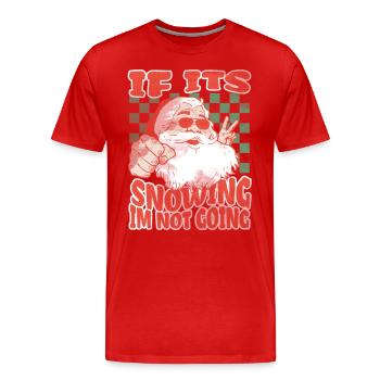 S’il neige, je n’y vais pas - T-shirt bio Premium Homme - rouge - Devant - Damien (186cm)