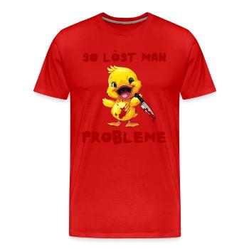 So löst man Probleme - Ente mit Messer Halloween - Männer Premium Bio T-Shirt - Rot - Vorne - Damien (186cm)