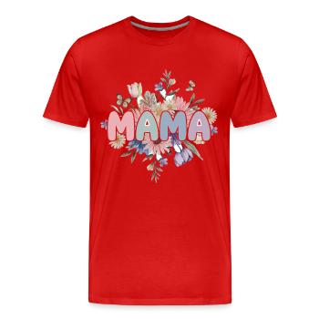 Mama - Männer Premium Bio T-Shirt - Rot - Vorne - Damien (186cm)