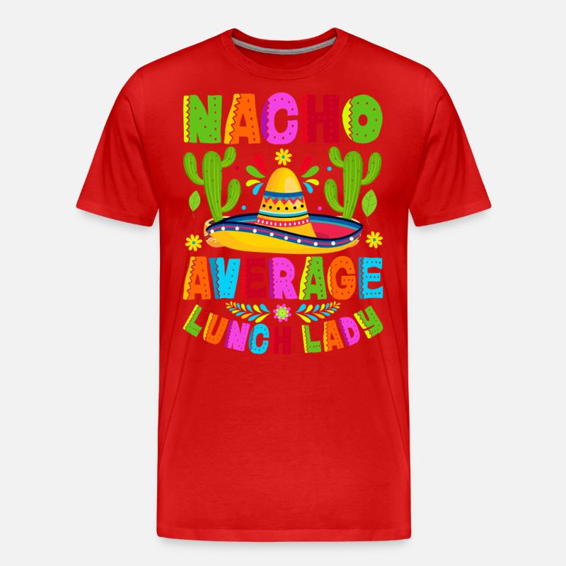 Nacho Average Lunch Lady - Männer Premium Bio T-Shirt - Rot