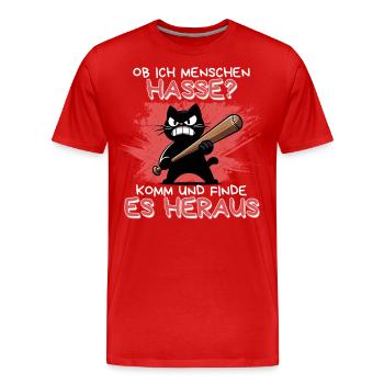 Hasse? Es heraus – Schwarzer Humor Katze - Männer Premium Bio T-Shirt - Rot - Vorne - Damien (186cm)