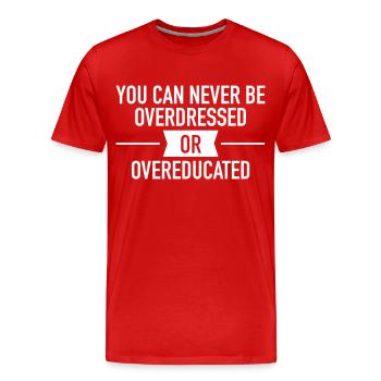 Quote |You can never be overdressed & overeducated - T-shirt bio Premium Homme - rouge - Devant - Damien (186cm)
