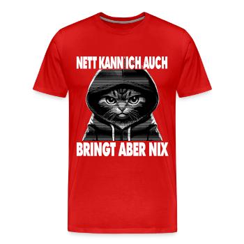Spruch Katze - Nett kann ich auch bringt aber nix - Männer Premium Bio T-Shirt - Rot - Vorne - Damien (186cm)