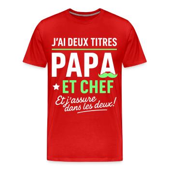 Papa et Chef Fête des Pères - T-shirt bio Premium Homme - rouge - Devant - Damien (186cm)