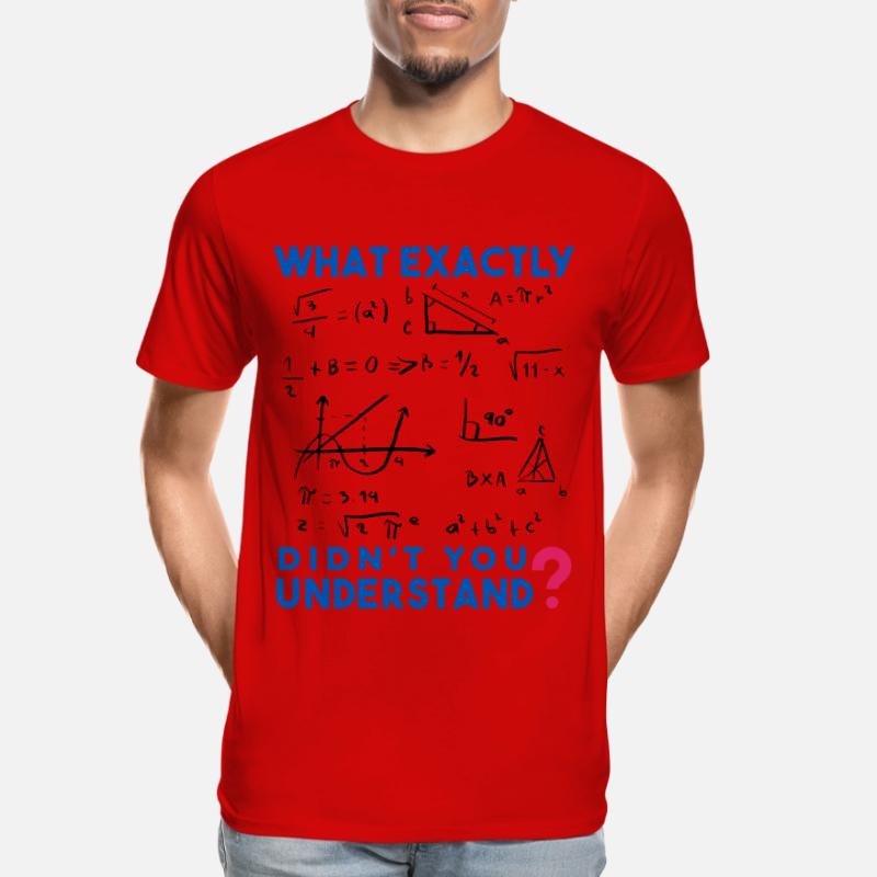 Funny Math Jokes, Physics and Math Formulas Saying Men's Premium Organic T-Shirt