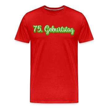 75. Geburtstag 75 Jahre Geschenkidee - Männer Premium Bio T-Shirt - Rot - Vorne - Damien (186cm)