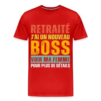 Retraité j' ai un nouveau chef humour retraite - T-shirt bio Premium Homme - rouge - Devant - Damien (186cm)