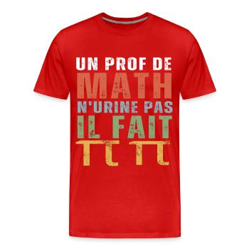 Un prof de math n' urine pas humour professeur - T-shirt bio Premium Homme - rouge - Devant - Damien (186cm)