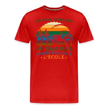 Né Pour Conduire Un Tracteur - T-shirt bio Premium Homme - rouge - Devant - Damien (186cm)