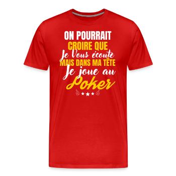 Dans ma Tête je joue au poker - T-shirt bio Premium Homme - rouge - Devant - Damien (186cm)