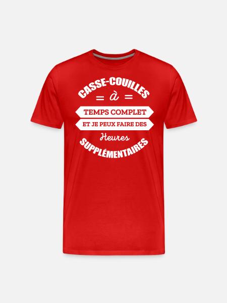 CASSE-COUILLES A TEMPS COMPLET - T-shirt bio Premium Homme - rouge