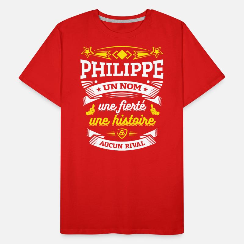 PHILIPPE UN NOM UNE FIERTÉ AUCUN RIVAL T-shirt bio Premium Homme