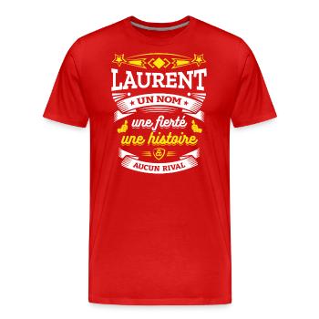LAURENT UN NOM UNE FIERTÉ AUCUN RIVAL - T-shirt bio Premium Homme - rouge - Devant - Damien (186cm)