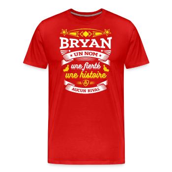 BRYAN UN NOM UNE FIERTÉ AUCUN RIVAL - T-shirt bio Premium Homme - rouge - Devant - Damien (186cm)