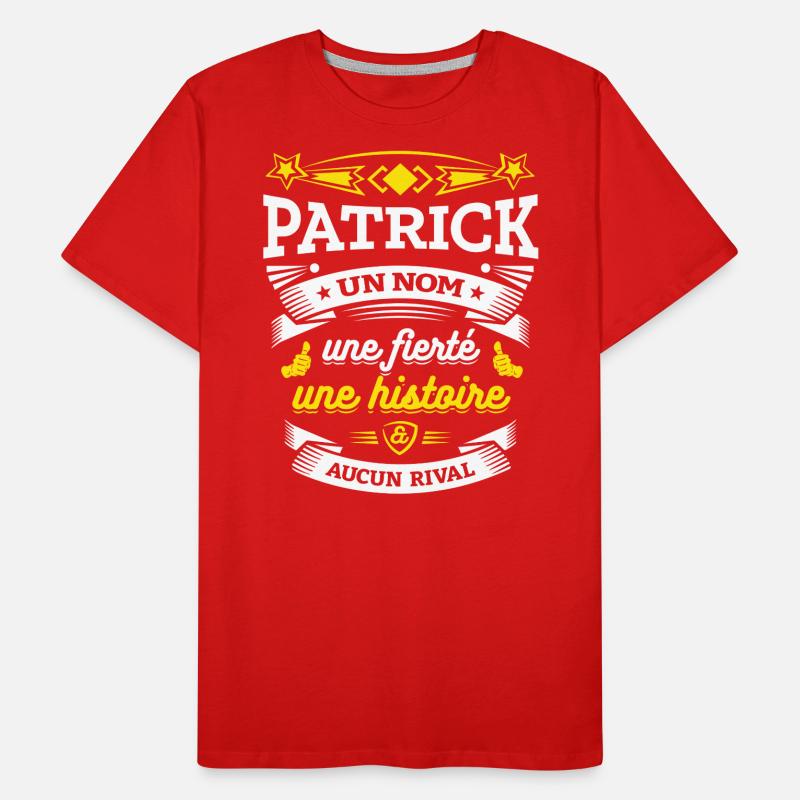 PATRICK UN NOM UNE FIERTÉ AUCUN RIVAL T-shirt bio Premium Homme