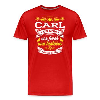 CARL UN NOM UNE FIERTÉ AUCUN RIVAL - T-shirt bio Premium Homme - rouge - Devant - Damien (186cm)