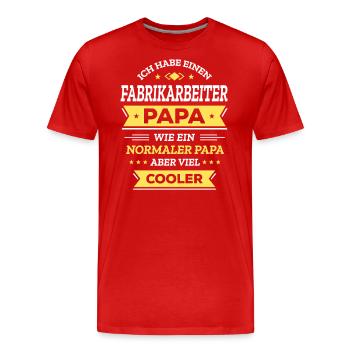 FABRIKARBEITERPAPA GEBURTSTAG WEIHNACHTEN VATERTAG - Männer Premium Bio T-Shirt - Rot - Vorne - Damien (186cm)
