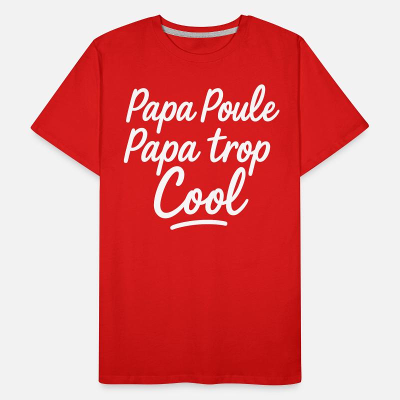 Daddy hen daddy too cool Men's Premium Organic T-Shirt