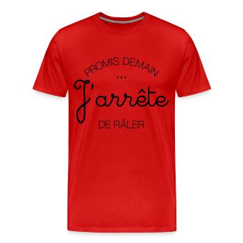Promis Demain... J'arrête de Râler - T-shirt bio Premium Homme - rouge - Devant - Damien (186cm)