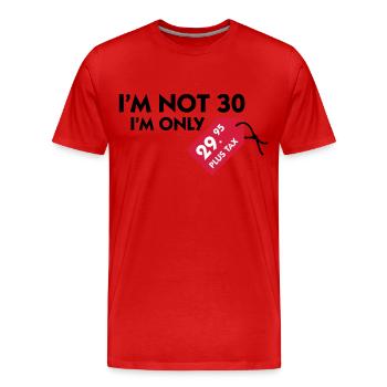 I m not 30, I'm only 29,99 € plus tax - Men's Premium Organic T-Shirt - red - Front - Damien (186cm)