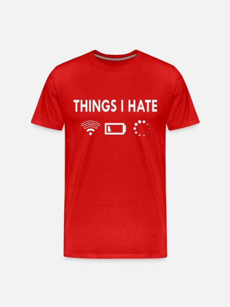 Things I hate - Men's Premium Organic T-Shirt - 
