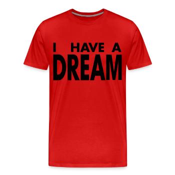 I HAVE A DREAM - T-shirt bio Premium Homme - rouge - Devant - Damien (186cm)