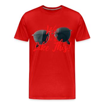 We do it like this! - Männer Premium Bio T-Shirt - Rot - Vorne - Damien (186cm)