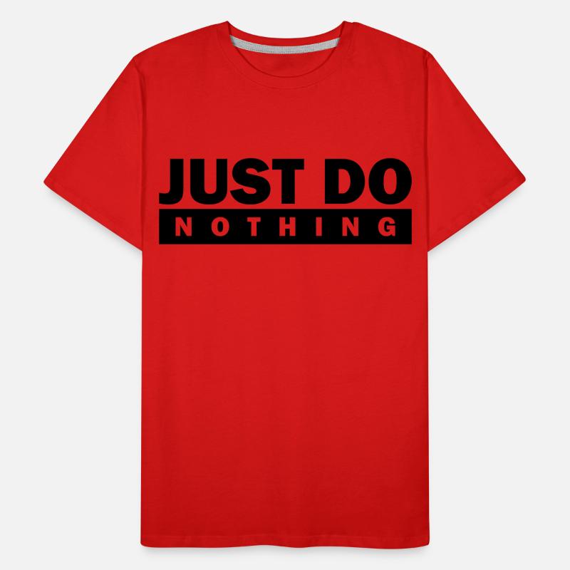 Just do nothing Männer Premium Bio T-Shirt