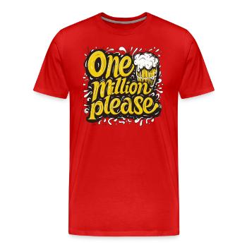 One Million Beers Please Design pour les amateurs de bière - T-shirt bio Premium Homme - rouge - Devant - Damien (186cm)