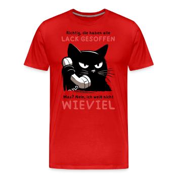 Lack gesoffen? Wieviel?! – Genervte Telefonkatze - Männer Premium Bio T-Shirt - Rot - Vorne - Damien (186cm)