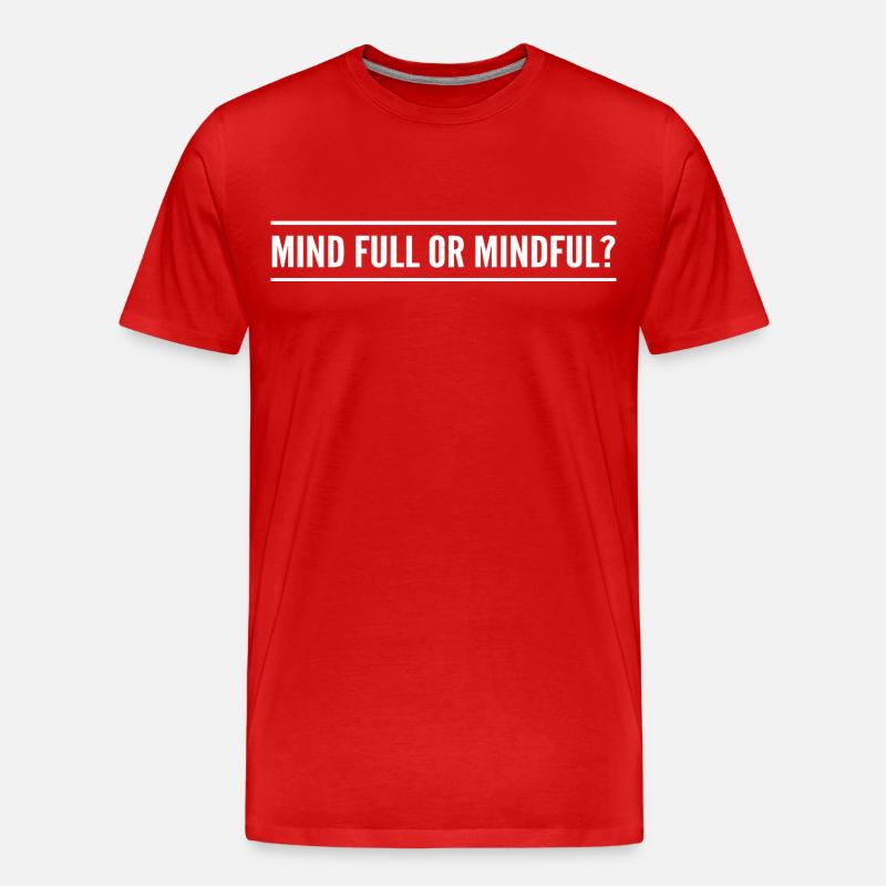 Geistig voll oder achtsam? - Männer Premium Bio T-Shirt - Rot