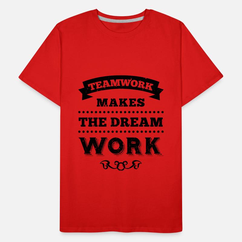 TEAMWORK MAKES THE DREAM WORK Männer Premium Bio T-Shirt
