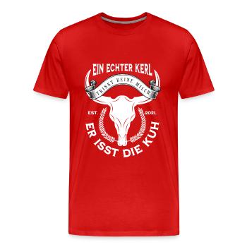 Kuh Spruch "Ein echter Kerl trinkt keine Milch... - Männer Premium Bio T-Shirt - Rot - Vorne - Damien (186cm)