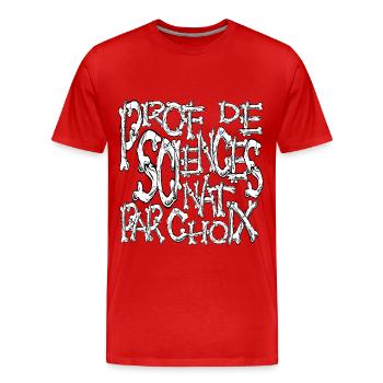 Prof de sciences nat par choix horreur ossements - T-shirt bio Premium Homme - rouge - Devant - Damien (186cm)